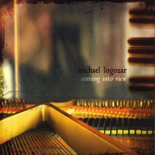 Michael Logozar - Coming Into View (2008)