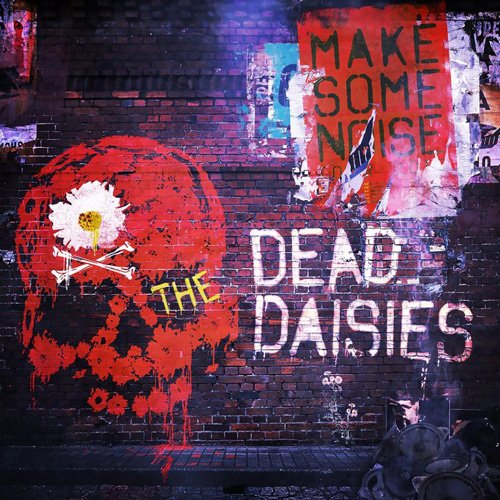 The Dead Daisies - Make Some Noise (2016) FLAC