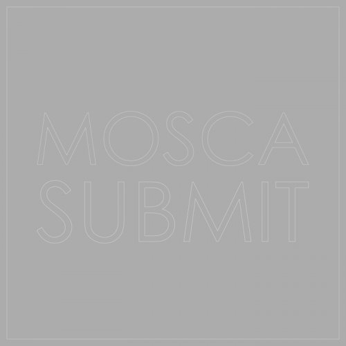 Mosca - Submit (2016)