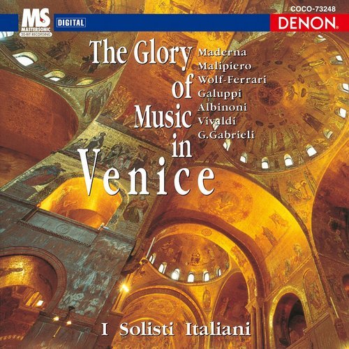 I Solisti Italiani - The Glory of Music in Venice (2011)