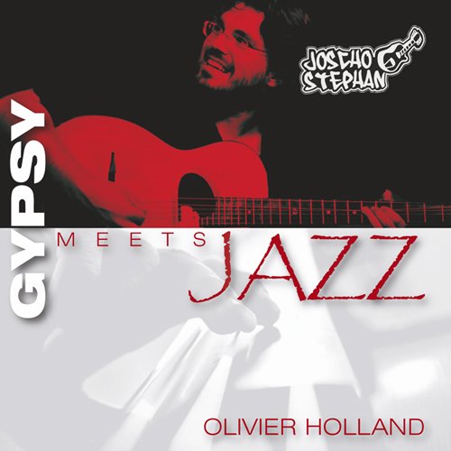 Joscho Stephan & Olivier Holland - Gypsy Meets Jazz (2010)