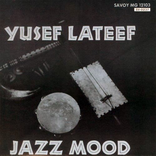 Yusef Lateef - Jazz Moods (1957)