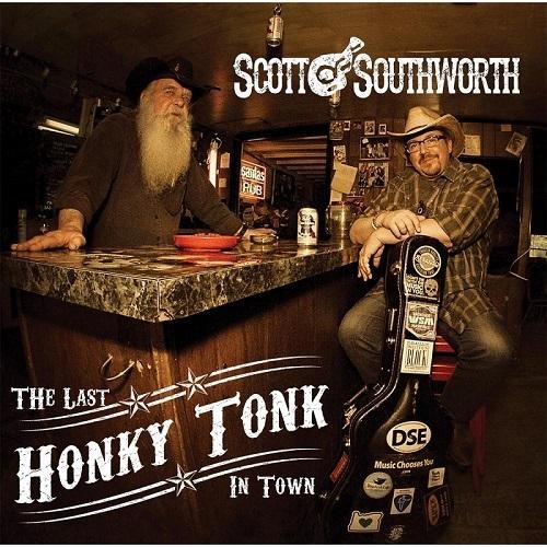 Scott Southworth - The Last Honky Tonk in Town (2016)