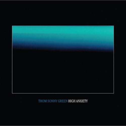 Thom Sonny Green - High Anxiety (2016)