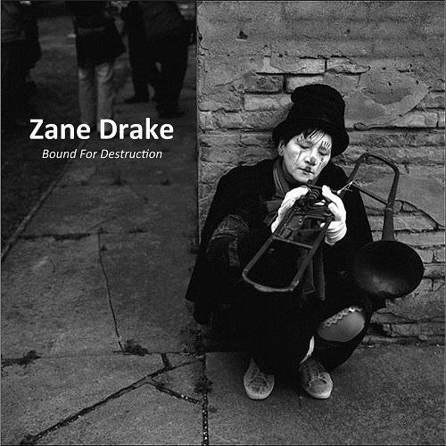 Zane Drake - Bound for Destruction (2016)