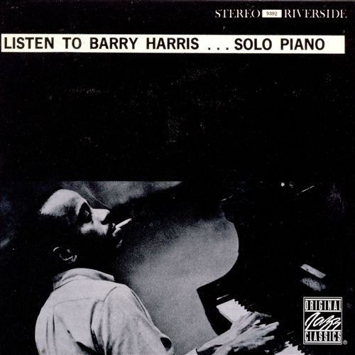 Barry Harris - Listen to Barry Harris ... Solo Piano (1960) 320 kbps+CD Rip