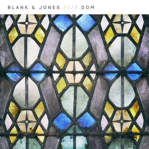 Blank & Jones - Dom (2016) [Hi-Res]