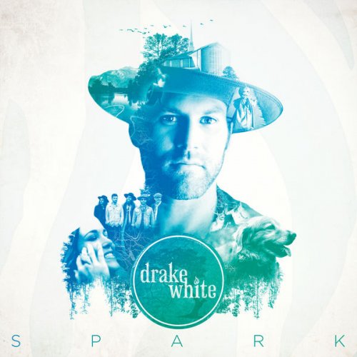Drake White - Spark (2016) [Hi-Res]