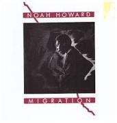 Noah Howard - Migration ( 2007)