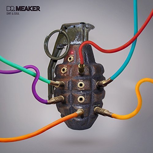 Dr Meaker - Dirt and Soul (2016) Lossless