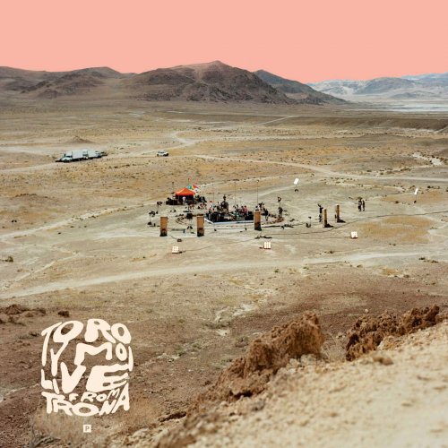 Toro Y Moi - Live from Trona (2016) MP3