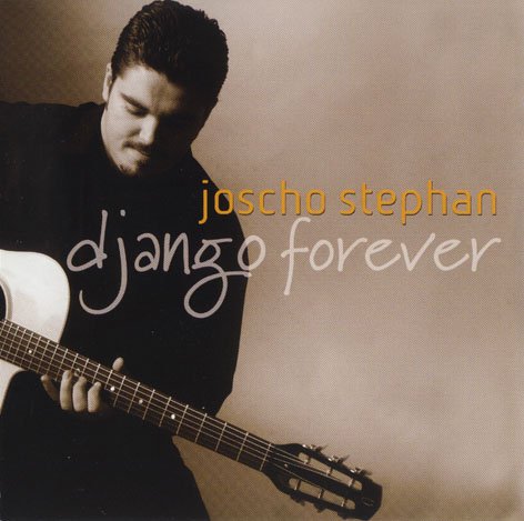 Joscho Stephan - Django Forever (2003)