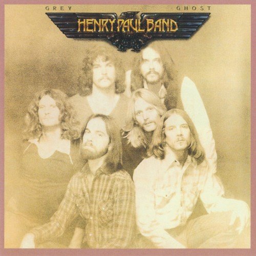 Henry Paul Band - Grey Ghost (1979)