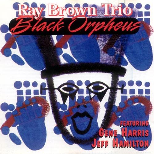 Ray Brown Trio - Black Orpheus (1994) 320 kbps