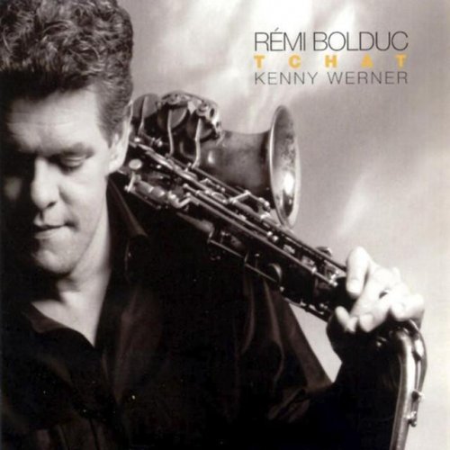 Remi Bolduc, Kenny Werner - Tchat (2003)