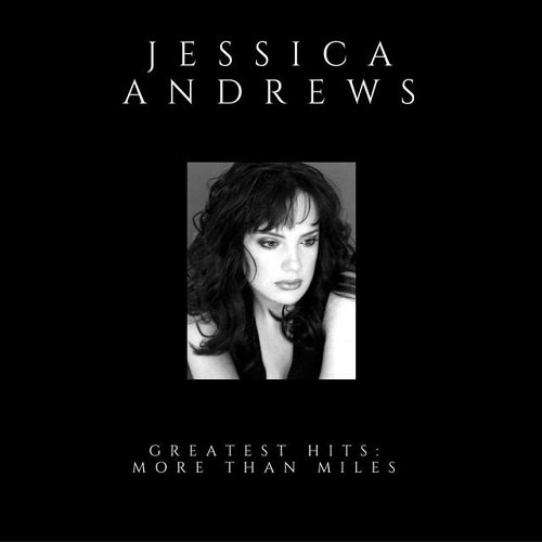 Jessica Andrews - Greatest Hits: More Than Miles (2016)