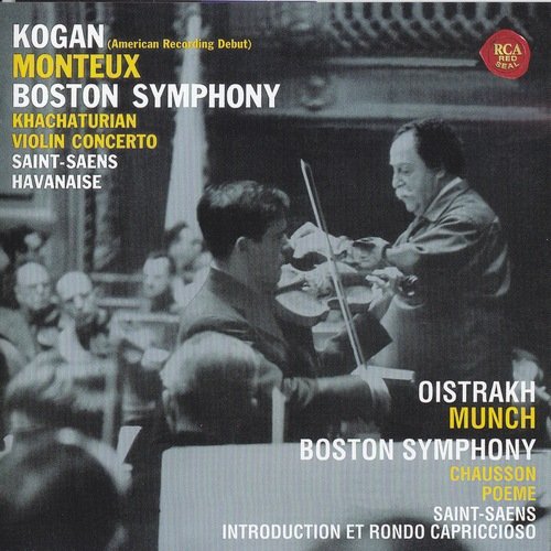 Leonid Kogan, Pierre Monteux / David Oistrakh, Charles Munch - Khachaturian, Saint-Saëns, Chausson - Works for Violin and Orchestra (2008)