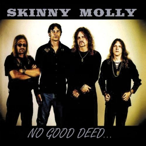 Skinny Molly -  No Good Deed (2008)