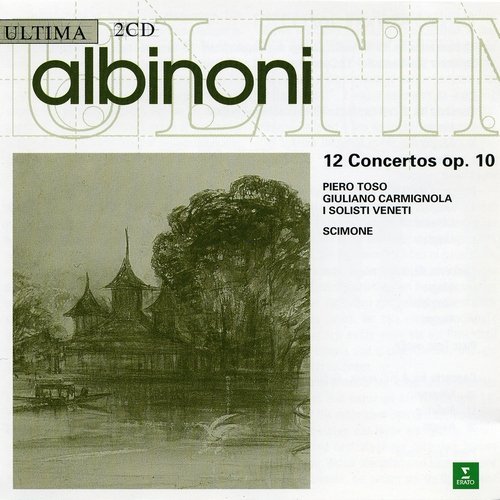 Piero Toso, Giuliano Carmignola, I Solisti Veneti - Albinoni: 12 Concertos Opus 10 for Violin, Strings & Harpsichord (1997)