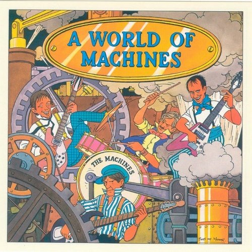 The Machines - A World Of Machines (1982 Remaster) (2004)