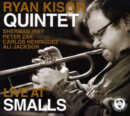Ryan Kisor Quintet - Live at Smalls (2008)