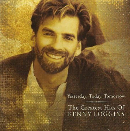 Kenny Loggins - Yesterday, Today, Tomorrow: The Greatest Hits (1997) [2001 SACD]