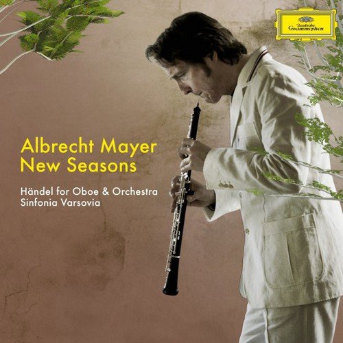 Albrecht Mayer - New Seasons - Handel for Oboe & Orchestra (2006)