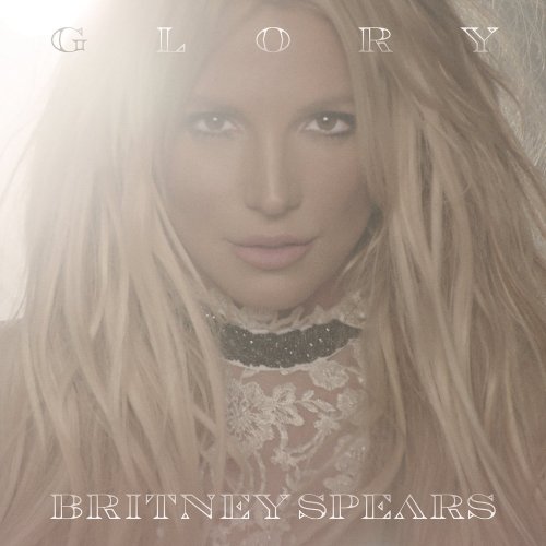 Britney Spears - Glory (Deluxe Edition) (2016)