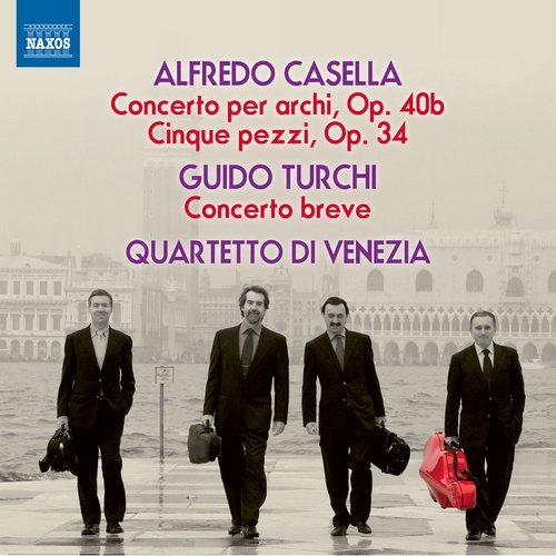 Quartetto d'Archi di Venezia - Alfredo Casella / Guido Turchi (2013)