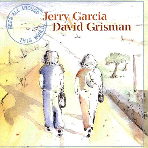 Jerry Garcia & David Grisman - Been All Around This World (2004)