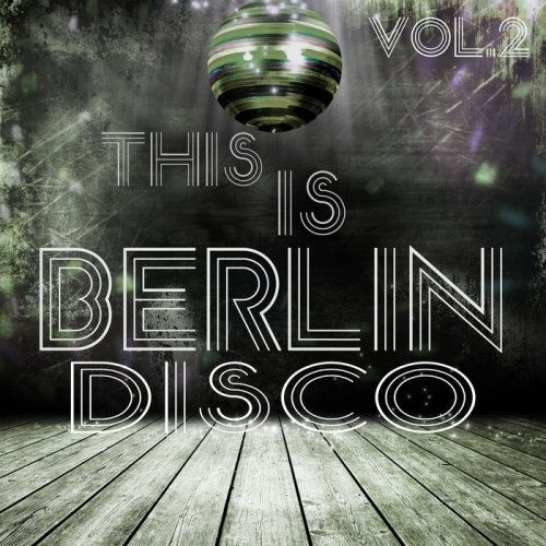 VA - This Is Berlin Disco Vol.2 (2016)