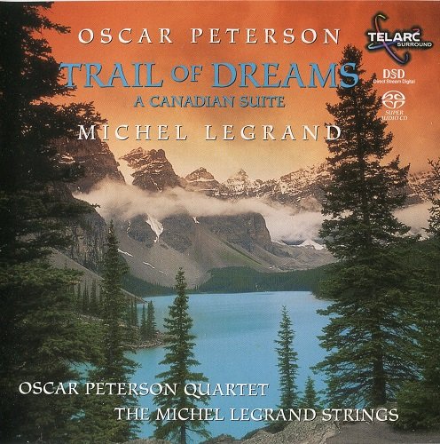 Oscar Peterson, Michel Legrand - Trail of Dreams / A Canadian Suite (2001) [SACD]
