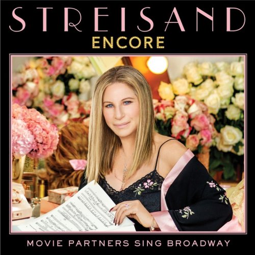 Barbra Streisand - Encore: Movie Partners Sing Broadway (2016)