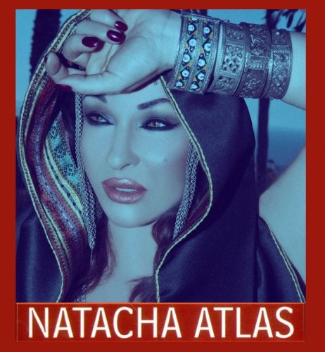 Natacha Atlas - Collection (1995-2019)