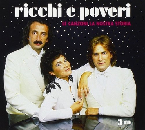 Ricchie e Poveri - Le Canzoni La Nostra Storia (3CD) (2011)