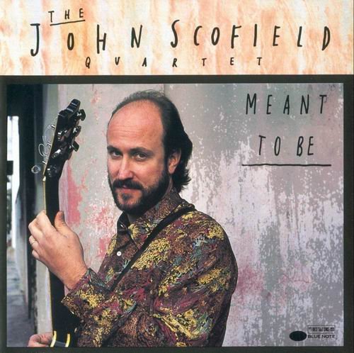 The John Scofield Quartet - Meant To Be (1991) 320 kbps