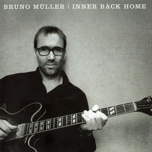 Bruno Müller - Inner Back Home (2016) FLAC