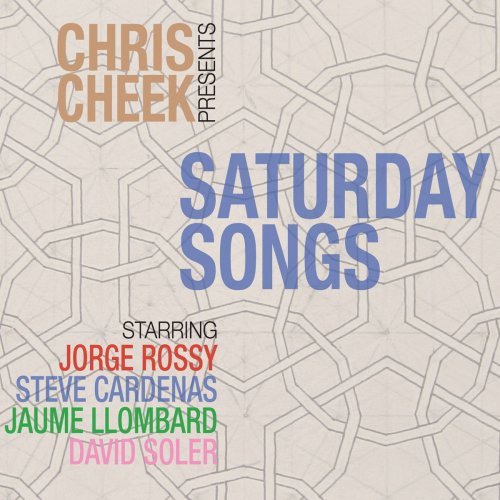 Chris Cheek - Saturday Songs (2016)