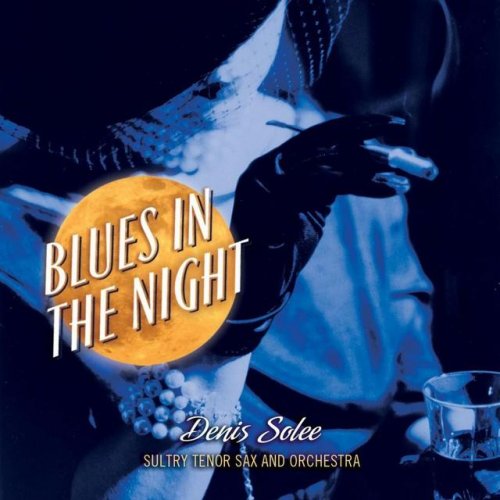 Denis Solee - Blues In The Night (2010) 320kbps