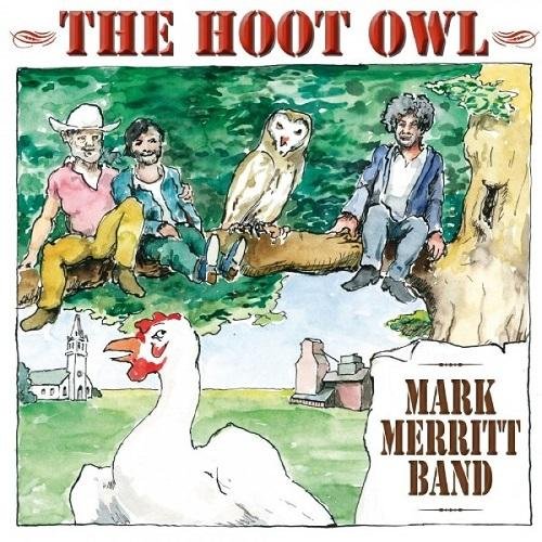 Mark Merritt Band - The Hoot Owl (2013)