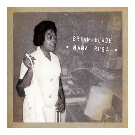 Brian Blade - Mama Rosa - 320kbps