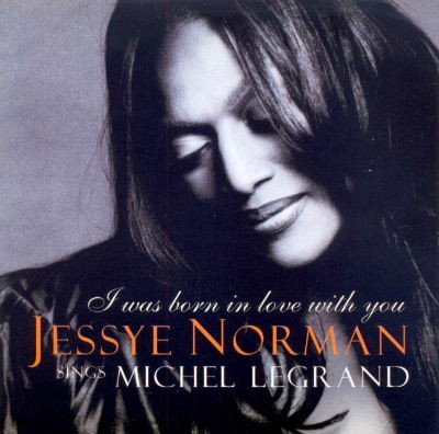 Jessye Norman ‎– I Was Born In Love With You (Jessye Norman Sings Michel Legrand) (2000)