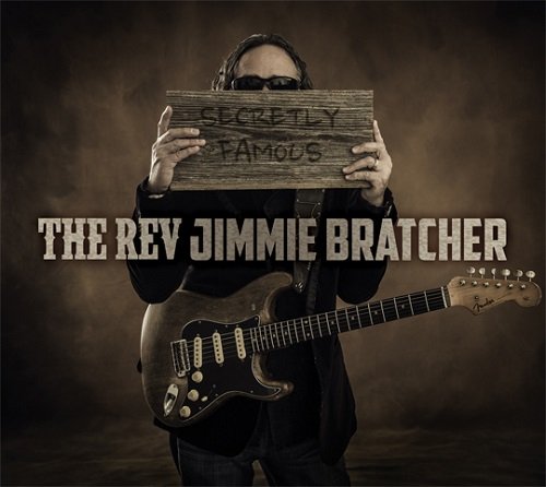 The Rev. Jimmie Bratcher - Secretly Famous (2013)