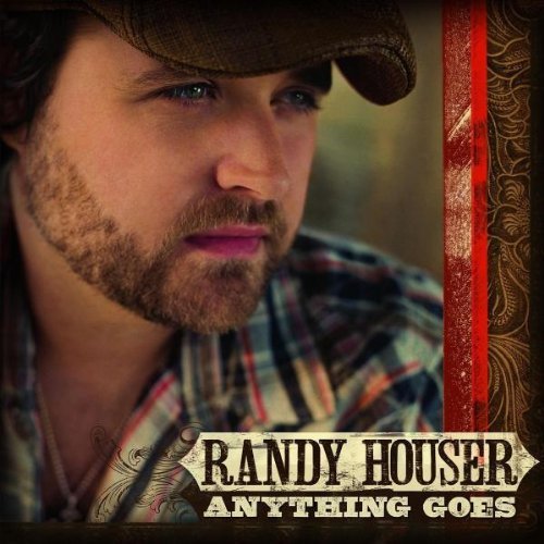 Randy Houser - Anything Goes (2008)