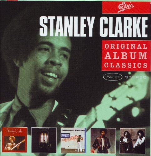 Stanley Clarke - Original Album Classics (2007)