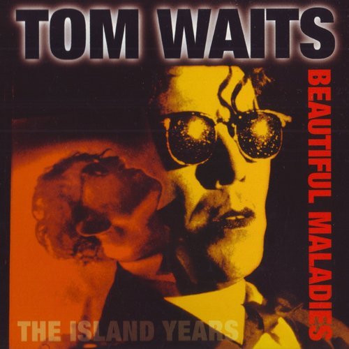 Tom Waits - Beautiful Maladies - The Island Years (1998) 320 Kbps