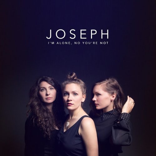 Joseph - I'm Alone, No You're Not (2016) FLAC