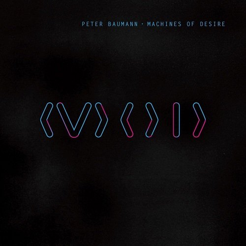 Peter Baumann - Machines of Desire (2016) lossless