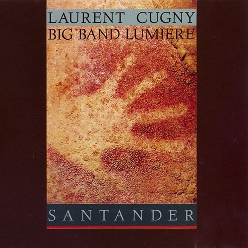 Laurent Cugny, Big Band Lumiere - Santander (1991)