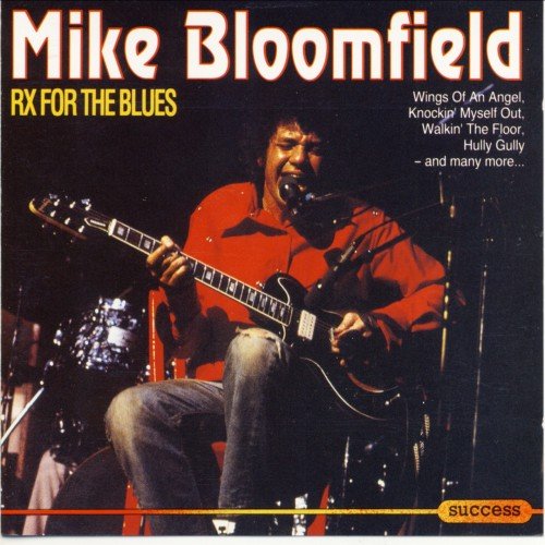 Mike Bloomfield - RX for the Blues (1996)